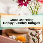 good morning happy Sunday featured image